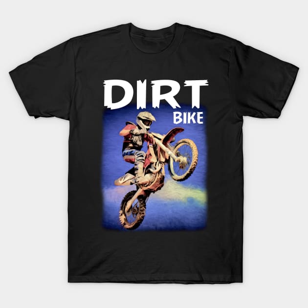 Cool Dirt Bike Gift Idea, Dirt bike Rider, Dirt bike T-Shirt by Jakavonis